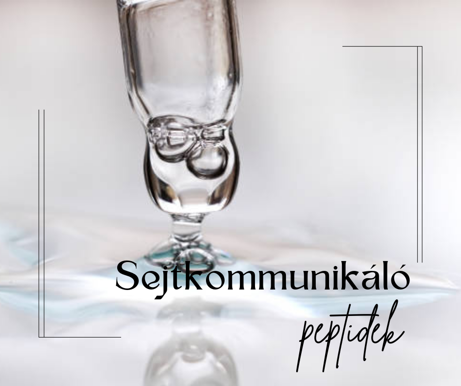 A SEJTKOMMUNIKÁLÓ PEPTIDEK EREJE